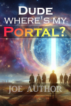 Dude Where is my Portal.