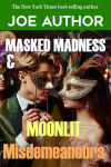 Masked Madness and Moonlit Misdemeanours.