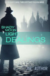 Shady Moonlight Dealings.