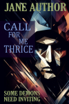 Call For Me Thrice.