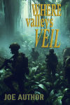 Where Valleys Veil.