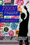 Teen Tagger Tearaways.