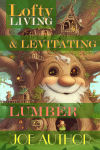 Lofty Living and Levitating Lumber.