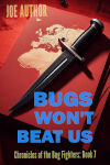 Bugs Wont Beat Us.