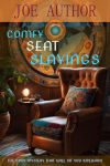 Comfy Seat Slayings.