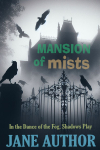 Mansion of Mists.