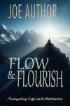 Flow and Flourish.